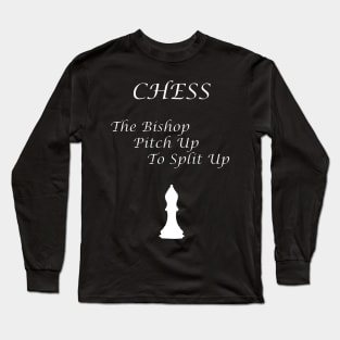 Chess Slogan - The Bishop Long Sleeve T-Shirt